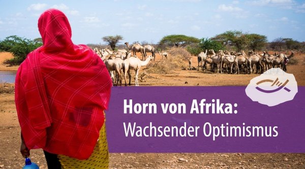Horn von Afrika: Wachsender Optimismus