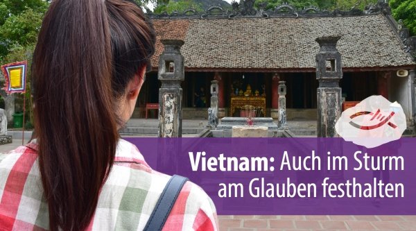Vietnam: Auch im Sturm am Glauben festhalten