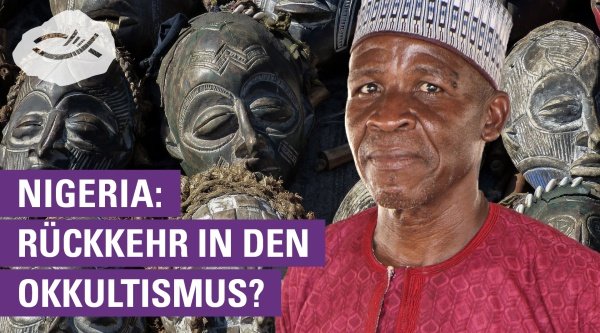 Nigeria: Rückkehr in den Okkultismus?